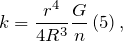 \[k=\frac{r^4}{4R^3}\frac{G}{n}\left(5\right),\]